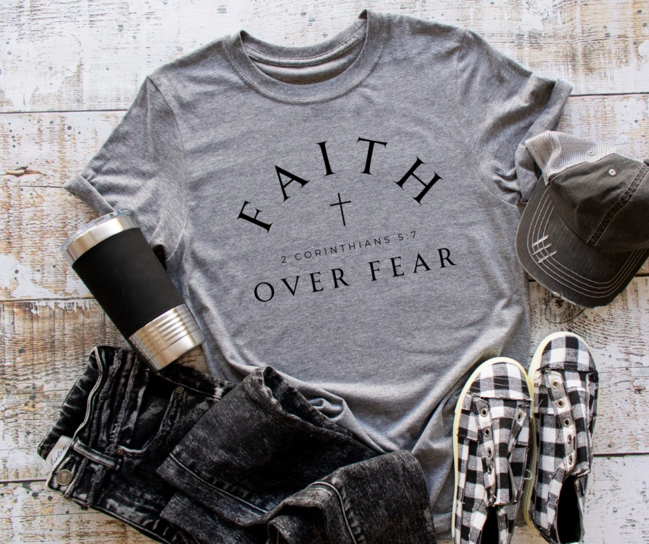Faith Over Fear Bella Canvas Graphic Tee