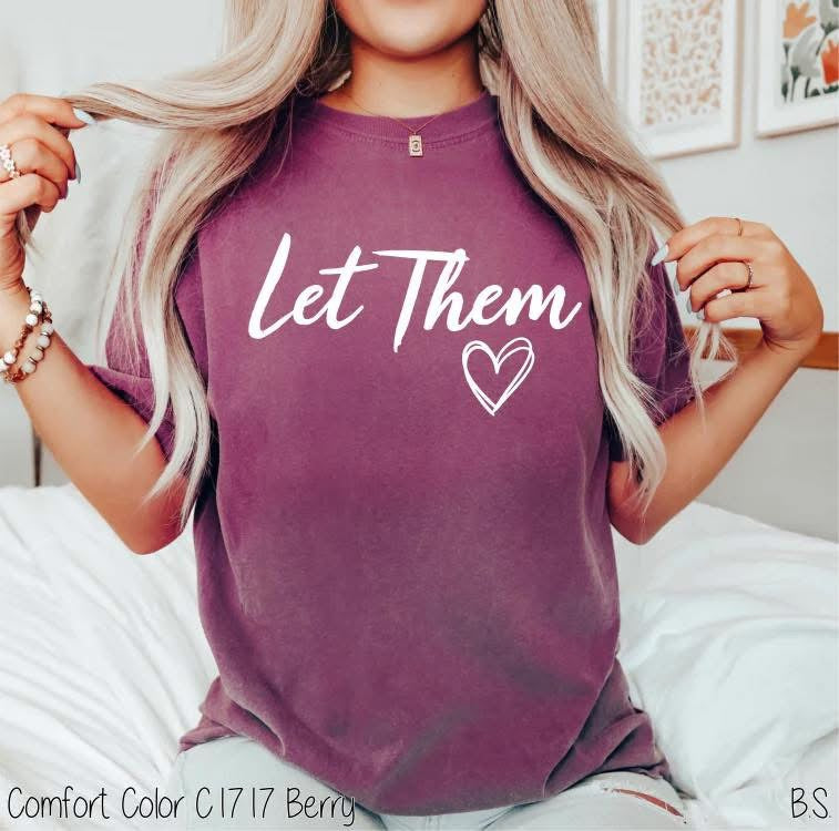 Let Them Heart Comfort colors Graphic Tee
