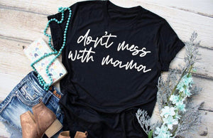 Don't Mess With Mama Graphic Tee