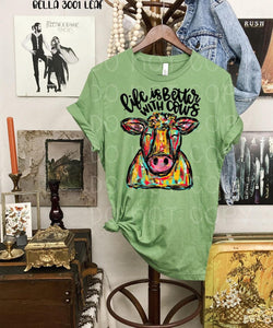 Life Is Better With Cows Graphic Tee