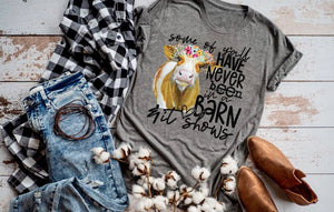 Some of You Have Never Been In A Barn and It Shows Cow Graphic Tee