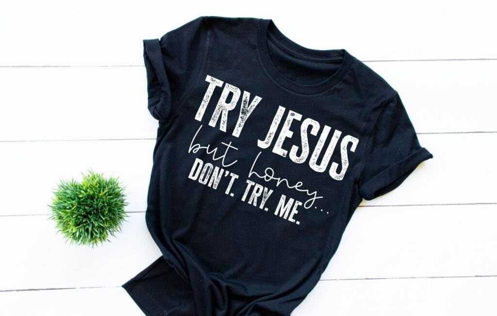 Try Jesus Graphic Tee
